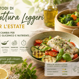 Metodi di Cottura Leggeri per l’Estate: Cosa Cambia per Indice Glicemico e Nutrienti